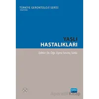 Yaşlı Hastalıkları - Kolektif - Nobel Akademik Yayıncılık