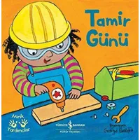 Tamir Günü - Minik Yardımcılar - Kolektif - İş Bankası Kültür Yayınları
