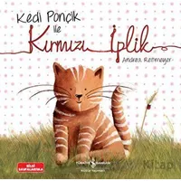 Kedi Ponçik ile Kırmızı İplik - Andrea Reitmeyer - İş Bankası Kültür Yayınları