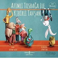 Azimli Tosbağa ile Kibirli Tavşan - Rıdvan Salih - İş Bankası Kültür Yayınları