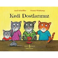 Kedi Dostlarımız - Frantz Wittkamp - İş Bankası Kültür Yayınları