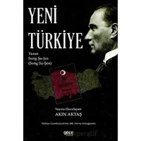 Yeni Türkiye - Song Su-Şen (Sung Şu-jco) - Akın Aktaş - Gece Kitaplığı