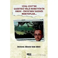 1936-1937’de Gazeteci Vala Nurettin’in Ordu - Ünye’den Yazdığı Mektuplar