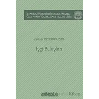 İşçi Buluşları - Güleda Özdemir Uzun - On İki Levha Yayınları