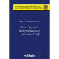 Kamu Görevlileri Hakkında Uygulanan Hediye Alma Yasağı