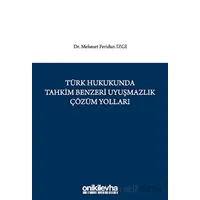 Türk Hukukunda Tahkim Benzeri Uyuşmazlık Çözüm Yolları