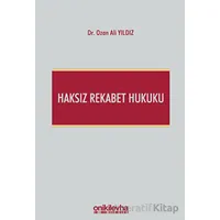 Haksız Rekabet Hukuku (Türk Ticaret Kanunu m. 54-63 Şerhi)
