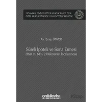 Süreli İpotek ve Sona Ermesi (TMK m. 883 / 2 Hükmünün İncelenmesi)