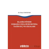 Klasik Dönem Osmanlı Ceza Hukukunda Tazir Suç ve Cezaları
