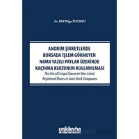 Anonim Şirketlerde Borsada İşlem Görmeyen Nama Yazılı Paylar Üzerinde Kaçınma Klozunun Kullanılması