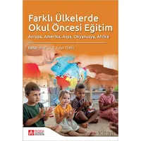 Farklı Ülkelerde Okul Öncesi Eğitim - Kolektif - Pegem Akademi Yayıncılık