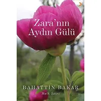 Zara’nın Aydın Gülü - Bahattin Bakar - Cinius Yayınları