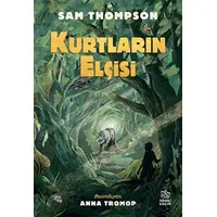 Kurtların Elçisi - Sam Thompson - İthaki Çocuk Yayınları