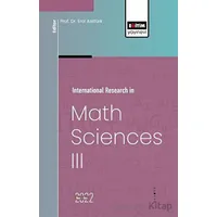 İnternational Research in Math Sciences III - Kolektif - Eğitim Yayınevi - Bilimsel Eserler