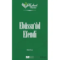 Ebüssuud Efendi - Nebevi Varisler 76 - Hilal Özay - Siyer Yayınları