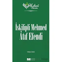 İskilipli Mehmed Atıf Efendi - Nebevi Varisler 84 - Gülşen İstek - Siyer Yayınları