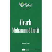 Alvarlı Muhammed Lutfi - Nebevi Varisler 100 - Mehmet Göktaş - Siyer Yayınları
