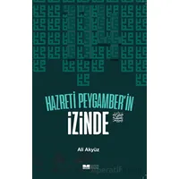 Hazreti Peygamberin İzinde - Ali Akyüz - Siyer Yayınları