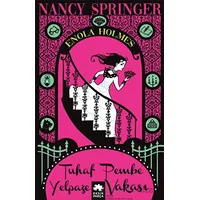 Tuhaf Pembe Yelpaze Vakası - Enola Holmes 4 - Nancy Springer - Eksik Parça Yayınları
