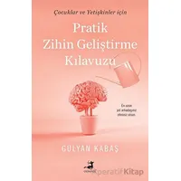 Pratik Zihin Geliştirme Kılavuzu - Gülyan Kabaş - Olimpos Yayınları