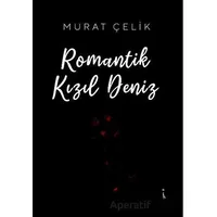 Romantik Kızıl Deniz - Murat Çelik - İkinci Adam Yayınları