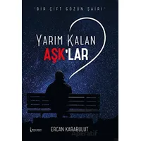 Yarım Kalan Aşklar - Ercan Karabulut - İkinci Adam Yayınları