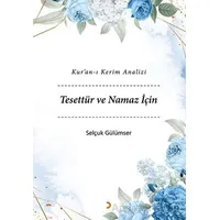 Kur’an-ı Kerim Analizi Tesettür ve Namaz İçin - Selçuk Gülümser - Cinius Yayınları