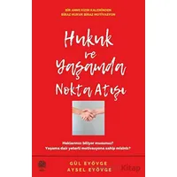 Hukuk ve Yaşamda Nokta Atışı - Aysel Eyövge - Platanus Publishing