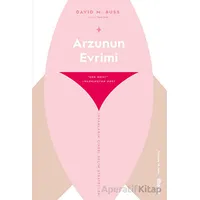 Arzunun Evrimi & İnsanların Cinsel Seçim Stratejileri - David M. Buss - Liberus Yayınları