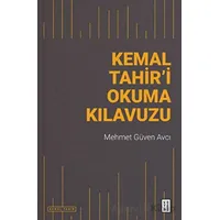 Kemal Tahir’i Okuma Kılavuzu - Mehmet Güven Avcı - Ketebe Yayınları