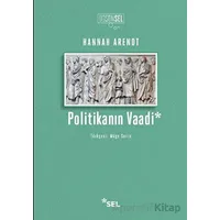 Politikanın Vaadi - Hannah Arendt - Sel Yayıncılık