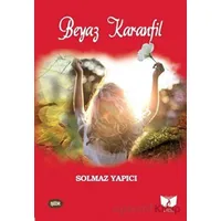 Beyaz Karanfil - Solmaz Yapıcı - Ateş Yayınları