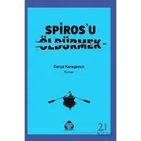 Spirosu Öldürmek - Derya Karagence - Alan Yayıncılık