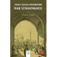 Judasz Tadeusz Krusinski’nin İran Seyahatnamesi - Nahide Şimşir - Post Yayınevi