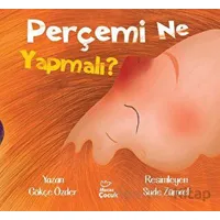 Perçemi Ne Yapmalı? - Gökçe Özder - Mecaz Çocuk