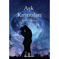 Aşk Kırıntıları - Semra Şenol - Kitap Müptelası Yayınları