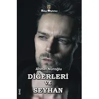 Diğerleri ve Seyhan - Ahmet Nuroğlu - Kitap Müptelası Yayınları