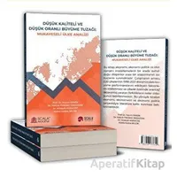 Düşük Kaliteli Ve Düşük Oranlı Büyüme Tuzağı: Mukayeseli Ülke Analizi