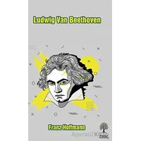 Ludwig Van Beethoven - Franz Hoffmann - Platanus Publishing