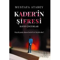 Kaderin Şifresi Kayıp Çocuklar - Mustafa Atabey - İkinci Adam Yayınları