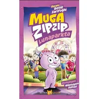 Muga Zıpzıp Lunaparkta (Renkli - Resimli) - Betül Zarifoğlu - Beyan Yayınları