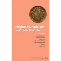Meşhur Muhaddisler ve Örnek Metinler - Abdurrahman Ece - Beyan Yayınları