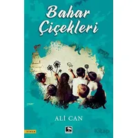 Bahar Çiçekleri - Ali Can - Çınaraltı Yayınları