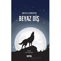 Beyaz Diş - Jack London - Sms Yayınları