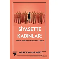 Siyasette Kadınlar: Türkiye, Hindistan Ve Yeni Zelanda Örneği