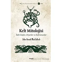 Kelt Mitolojisi - John Arnott MacCulloch - Maya Kitap
