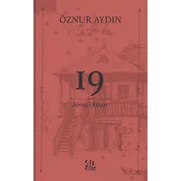 19 - Birinci Kitap - Öznur Aydın - 40 Kitap