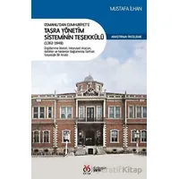 Osmanlı’dan Cumhuriyet’e Taşra Yönetim Sisteminin Teşekkülü (1362-1949)