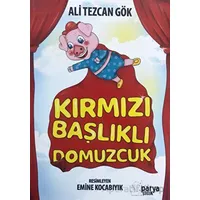 Kırmızı Başlıklı Domuzcuk - Ali Tezcan Gök - Parya Kitap