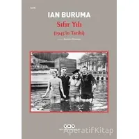 Sıfır Yılı (1945’in Tarihi) - Ian Buruma - Yapı Kredi Yayınları